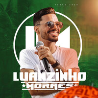 Se Voce Se Entregar - Luanzinho Moraes