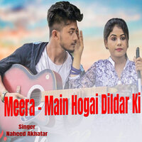 Meera - Main Hogai Dildar Ki - Naheed Akhtar