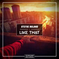 Like That - Stefre Roland