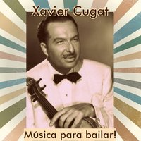 Té para Dos - Xavier Cugat