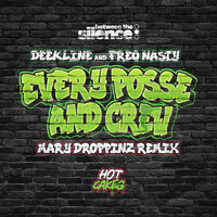 Every Posse & Crew - Deekline & Freq Nasty & Mary Droppinz