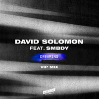 Dreaming - David Solomon & SMBDY