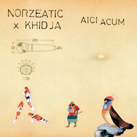 O a doua natură - Norzeatic & Khidja