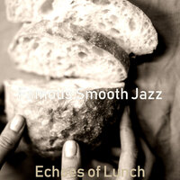 Thrilling Ambience for Cooking - Famous Smooth Jazz