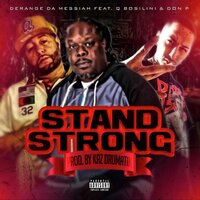 Stand Strong - Derange Da Messiah & Q Bosilini & Don P