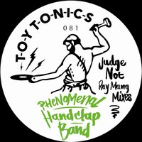 Judge Not - Phenomenal Handclap Band