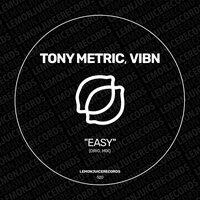 Easy - Tony Metric & Vibn