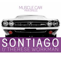 Muscle Car - Therese Workman & Alias & Sontiago