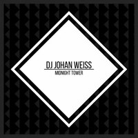 Midnight Tower - DJ Johan Weiss