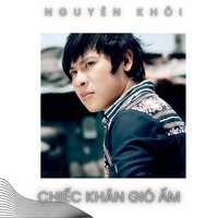 Chiếc Khăn Gió Ấm - Nguyên Khôi