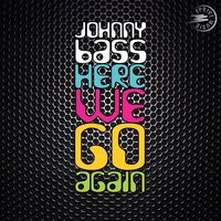 I Need You - Johnny Bass