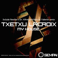 My House - Txetxu Lacroix & Henrike