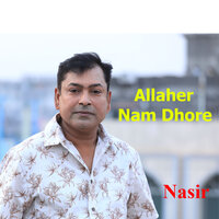 Allaher Nam Dhore - Nasir