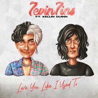 Love You Like I Used To - 7evin7ins & Kellin Quinn