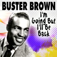 Hardworking Man - Buster Brown