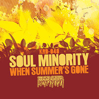 When The Summers Gone - Soul Minority