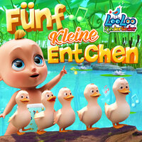 Fünf Kleine Entchen - LooLoo Kids Kinderlieder