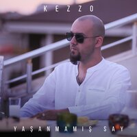Yaşanmamış Say - Kezzo