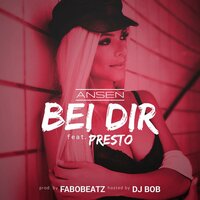 Bei Dir - Ansen & Presto
