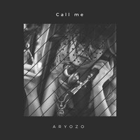 Call Me - Aryozo
