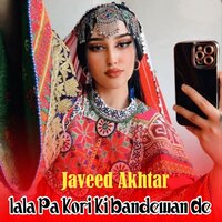 Dal Ta Qademe Qeda Jani Dalta Qedeme - Javeed Akhtar