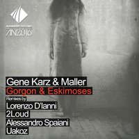 Gorgon - Gene Karz & Maller & 2Loud