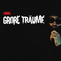 Große Träume - Gabriel