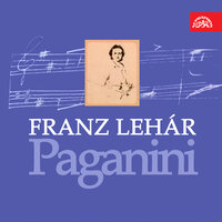 Paganini, Act II: "S námi to je marné" (Bella, Pimpinelli) - Prague Smetana Theatre Orchestra & Antonín Kincl & Stanislava Součková & Oldřich Kovář