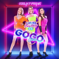 Gimme Fantasy 20th! - KeeJay Freak & The Gogo Girls