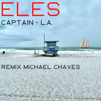 Captain - L.A - Eles & Michael Chaves
