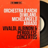 Cello Concerto in C Minor, RV 401: II. Adagio - Michelangelo Abbado & Orchestra d'archi di Milano & Roberto Caruana & Roberto Caruana, Orchestra d'archi di Milano, Michelangelo Abbado & Антонио Вивальди