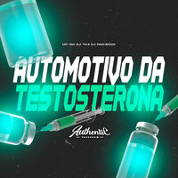 Automotivo da Testosterona - DJ TK4 & Authentic Records & DJ PACHECOX & MC Gw