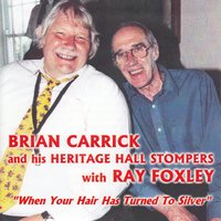 Girl of My Dreams - Brian Carrick's Heritage Hall Stompers & Brian Carrick & Ray Foxley