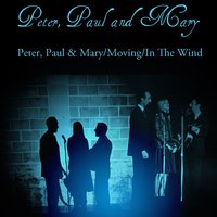 Don't Think Twice, It's All Right - Peter, Paul and Mary