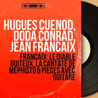 La cantate de Mephisto - Doda Conrad & Ensemble Jean-Françaix & Doda Conrad, Ensemble Jean-Françaix
