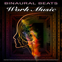Alpha Waves - Binaural Beats Work Music & Binaural Beats System & Alpha Waves Concentration
