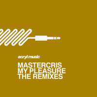 My Pleasure - Mastercris & Nadja Lind