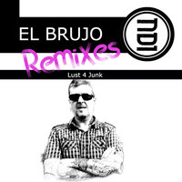 Lust 4 Junk - El Brujo & Monolog Tonspiel