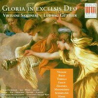 Gloria in excelsis Deo, BWV 191: No. 1, Gloria in excelsis Deo - Ludwig Güttler & Virtuosi Saxoniae & Concentus Vocalis Wien & Johann Sebastian Bach
