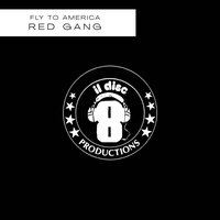 Fly To America - Red gang