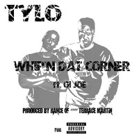 Whip'n Dat Corner - tylo & GI Joe
