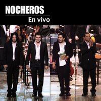 Mama, Mamá - Los Nocheros