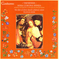 Taverner: Missa Corona Spinea - Agnus Dei - Christ Church Cathedral Choir & Francis Grier