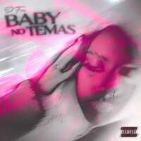 Baby No Temas - EL FOCU