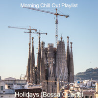 Holidays - Morning Chill Out Playlist