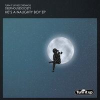 He's a Naughty Boy - Deep House Society
