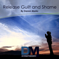 Release Guilt & Shame Hypnosis Session (with Wake Up) - Darren Marks