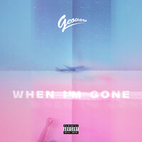 When I'm Gone - Geovarn