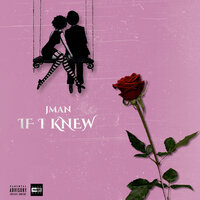 If I Knew - Jman & Kal Lavelle
