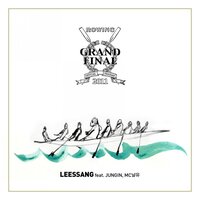 Grand Final - LeeSsang & Jung In & MC Nal Yoo